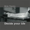 Decide your life